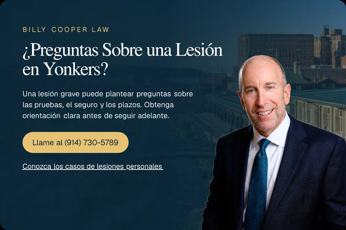 Billy Cooper Law: consulta gratuita sobre lesiones en Yonkers NY. Llame al (914) 730-5789.