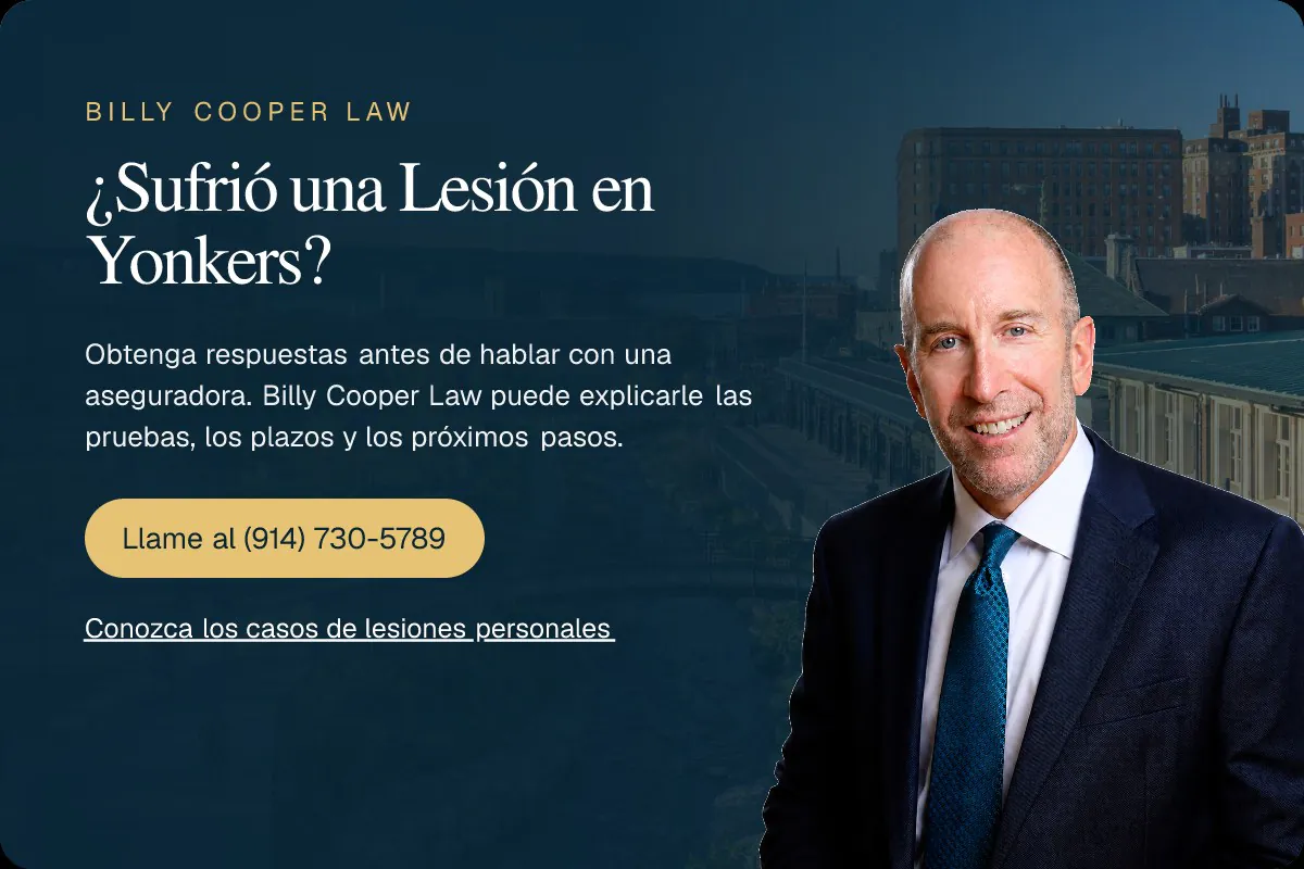 Billy Cooper Law: consulta gratuita sobre lesiones en Yonkers NY. Llame al (914) 730-5789.